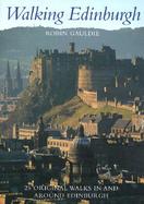 Walking Edinburgh Twenty-Five Original Walks in and Around Edinburgh cover