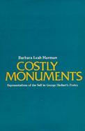 Costly Monuments: Representations of the Self in George Herbert's Poetry cover