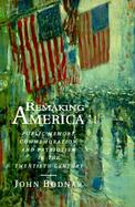 Remaking America Public Memory, Commemoration, and Patriotism in the Twentieth Century cover