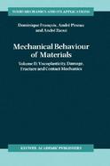Mechanical Behaviour of Materials Viscoplasticity, Damage, Fracture and Contact Mechanics (volume2) cover