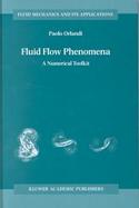 Fluid Flow Phenomena A Numerical Toolkit cover