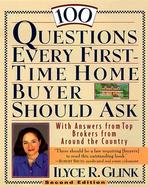 100 Questions Every First-time Home Buyer Should Ask With Answers From Top Brokers From Around The Country cover