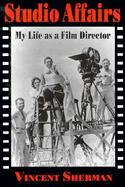 Studio Affairs My Life As a Film Director cover