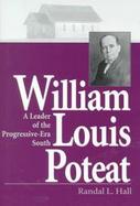 William Louis Poteat A Leader in the Progressive-Era South cover