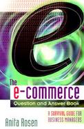 The e-commerce Question and Answer Book: A Survival Guide for Business Managers cover