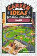 Career Ideas for Kids Who Like Math cover