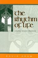 The Rhythm of Life Celtic Daily Prayer cover