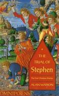The Trial of Stephen: The First Christian Martyr cover