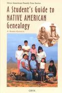 A Student's Guide to Native American Genealogy cover