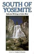 South of Yosemite Selected Writings of John Muir cover