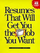 Resumes That Will Get You the Job You Want cover