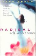 Radical Self-Acceptance cover