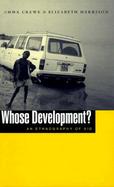 Whose Development?: An Ethnography of Aid cover