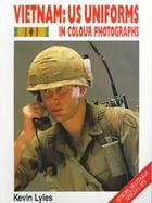 Vietnam: U. S. Uniforms in Color Photographs cover