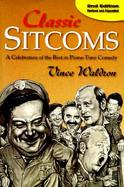 Classic Sitcoms A Celebration of the Best in Prime-Time Comedy cover