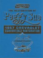 Peggy Sue: 1957 Chevrolet Restoration cover