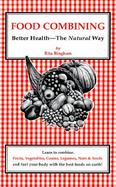Food Combining: Better Health--The Natural Way cover