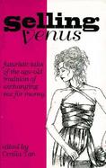 Selling Venus Futuristic Tales of the Age Old Tradition of Exchanging Sex for Money cover