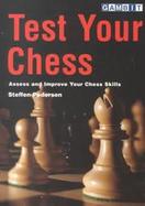 Test Your Chess Assess and Improve Your Chess Skills cover