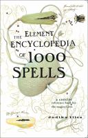 The Element Encyclopedia of 1000 Spells: A Concise Reference Book for the Magical Arts cover