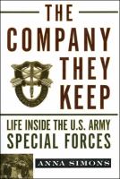 The Company They Keep: Life Inside the U. S. Army Special Forces cover