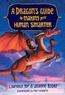 A Dragon's Guide to Making Your Human Smarter cover