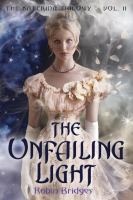 The Katerina Trilogy, Vol. II: the Unfailing Light cover