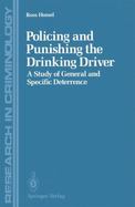 Policing and Punishing the Drinking Driver: A Study of General and Specific Deterrence cover