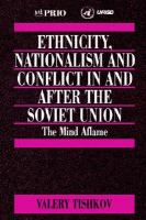 Ethnicity, Nationalism and Conflict in and After the Soviet Union The Mind Aflame cover