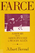 Farce: A History from Aristophanes to Woody Allen cover