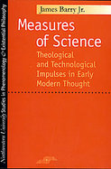 Measures of Science: Theological and Technological Impulses in Early Modern Thought cover