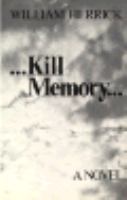 Kill Memory A Novel cover