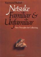 Netsuke, Familiar and Unfamiliar New Principles for Collecting cover
