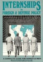 Internships in Foreign and Defense Policy: A Complete Guide for Women (And Men) cover