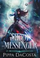 Shoot the Messenger cover