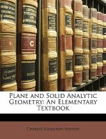 Plane and Solid Analytic Geometry : An Elementary Textbook cover
