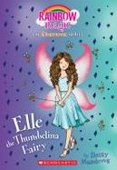 Elle the Thumbelina Fairy: a Rainbow Magic Book (Storybook Fairies #1) cover