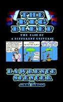 The Big Bleep The Case Of A Different Universe cover