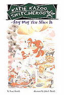 Any Way You Slice It cover