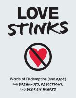 Love Stinks : Words of Redemption for Break-Ups, Rejections, and Broken Hearts cover