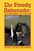 The Friendly Ambassador: the Beginning of the End cover