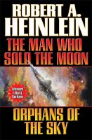 The Man Who Sold the Moon and Orphans of the Sky cover