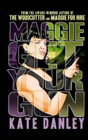 Maggie Get Your Gun : Maggie MacKay: Magical Tracker Series cover