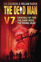The Dead Man Vol 7 : Crucible of Fire, the Dark Need, and the Rising Dead cover