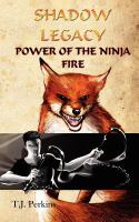 Power of the Ninja - Fire : Shadow Legacy, Book 2 cover