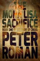 The Book of Cross Book 1: the Mona Lisa Sacrifice : The Mona Lisa Sacrifice cover