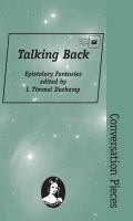 Talking Back: Epistolary Fantasies (Conversation Pieces, Volume 11 cover