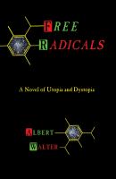 Free Radicals : A Novel of Utopia and Dystopia cover