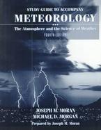 Meteorology The Atmosphere and the Science of Weather cover