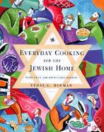 Everyday Cooking for the Jewish Home More Than 350 Delectable Recipes cover